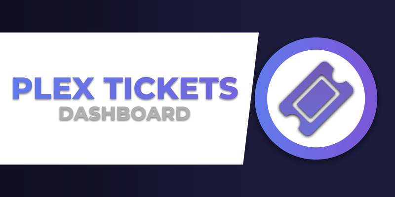Plex Tickets Dashboard