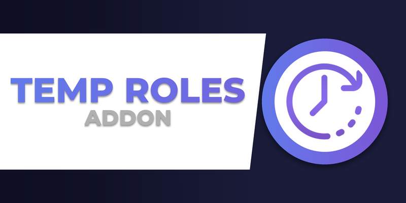 Temp Roles | Plex Addon